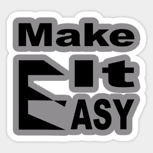 Make It Easy Sticker